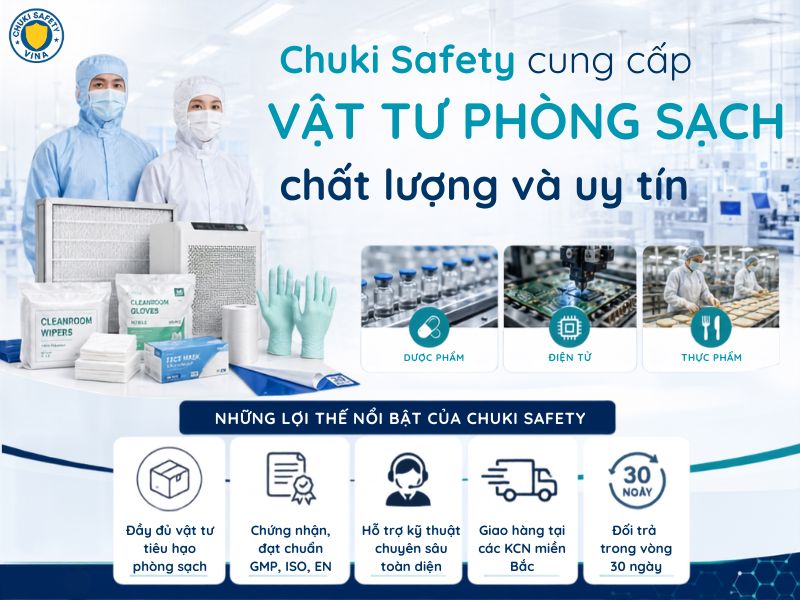 Chuki Safety cung cấp vật tư phòng sạch