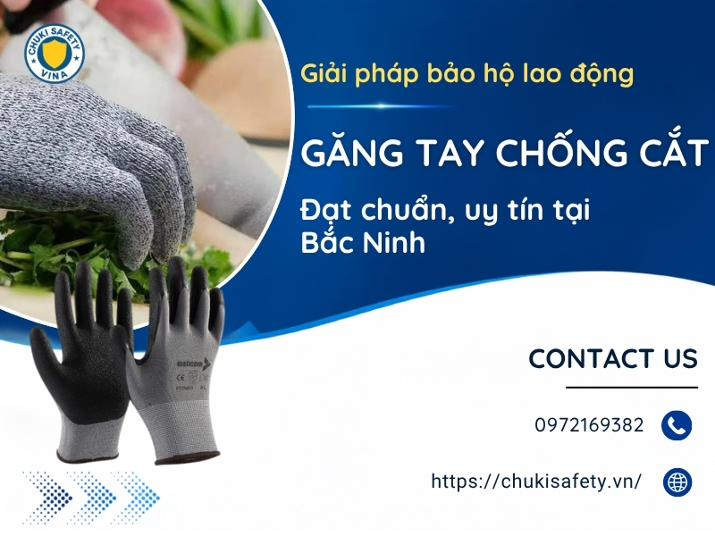 Chuki Safety cung cấp các mẫu găng tay chống cắt chất lượng tại Bắc Ninh