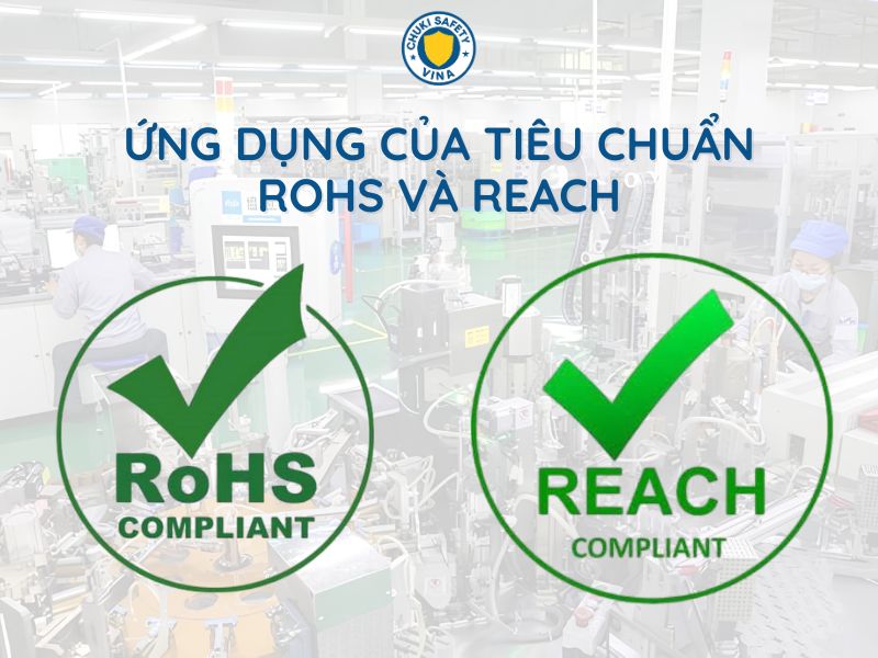 Ứng dụng thực tế của tiêu chuẩn ROHS và REACH